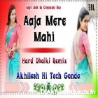 Aaja Mere Mahi _ Maheroo Hit Song _ Trending Song __ Hard Dholki Remix Akhilesh Hi Tech 